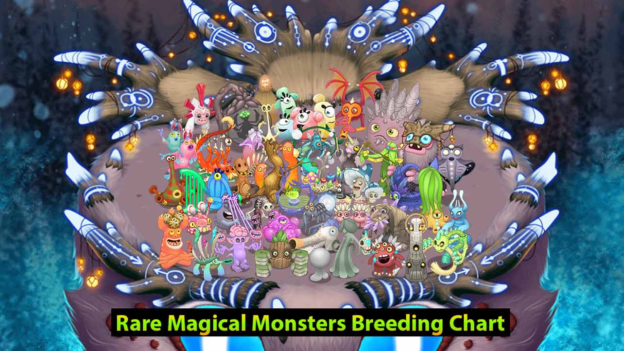 Rare Magical Monsters Breeding chart - My Singing Monsters