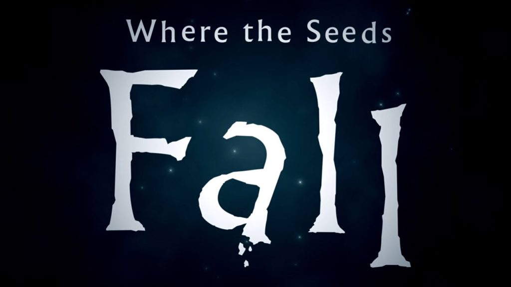 Where the Seeds Fall