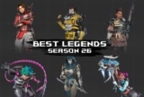 Best Legend in Apex Legends for Season 26